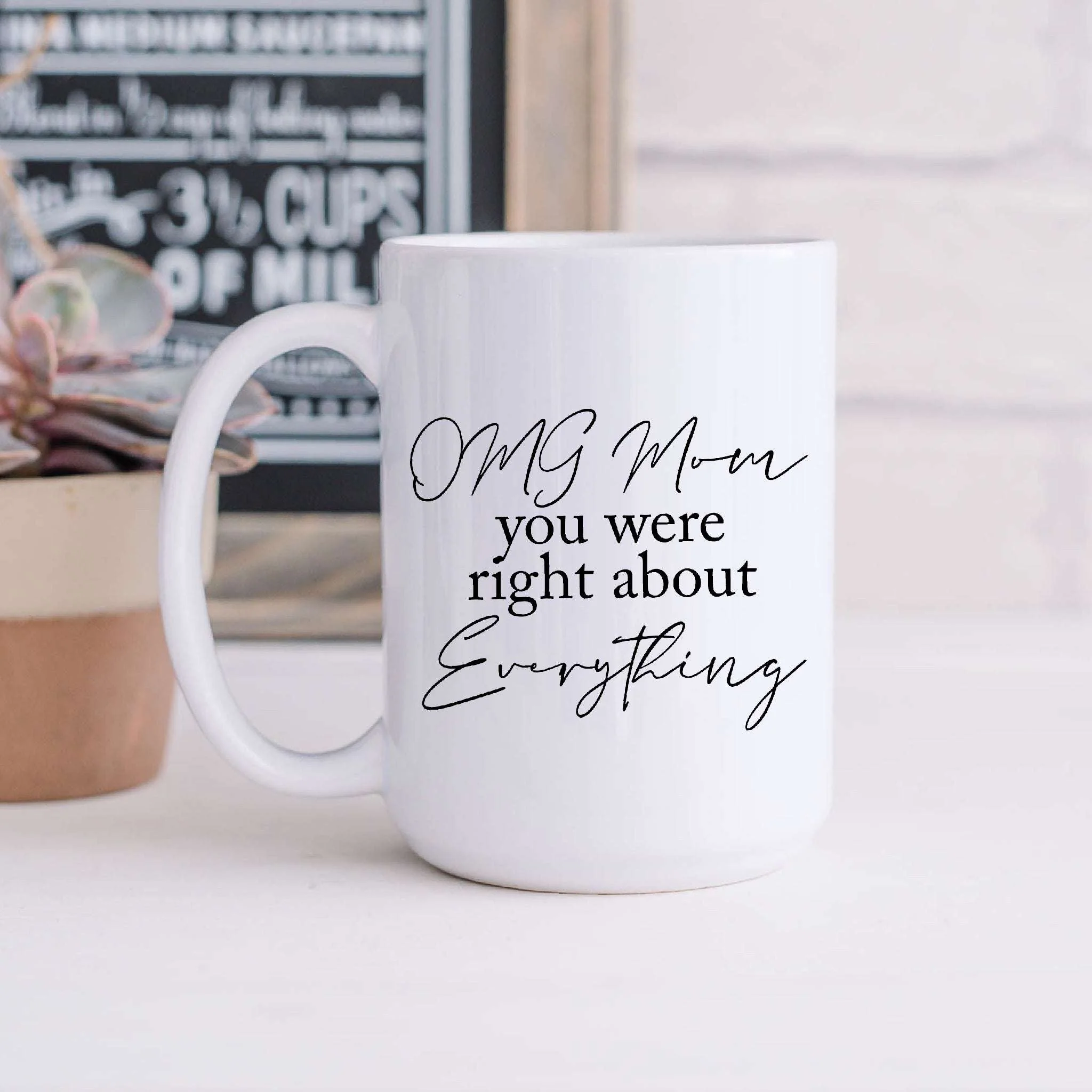 OMG Mom You Were Right Mug - Image 4